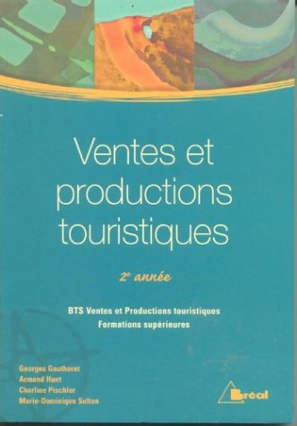 Ventes et productions touristiques 2e année : BTS Ventes et productions touristiques, formations sup