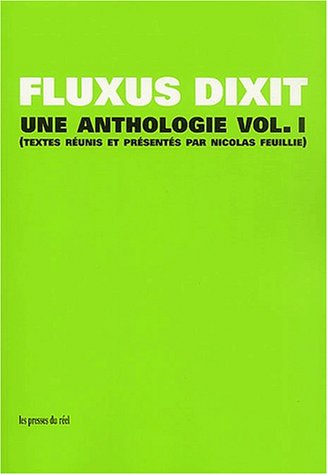 Fluxus dixit : une anthologie. Vol. 1