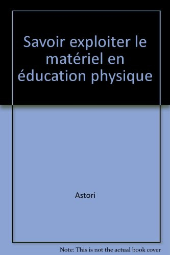 savoir exploiter materiel eps    (ancienne edition)