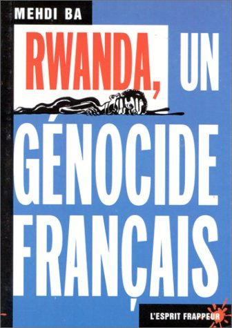 Rwanda, 1994 : un génocide français
