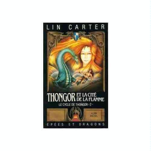 Thongor et la cité de la flamme (le cycle de thongor .) de Lin Carter