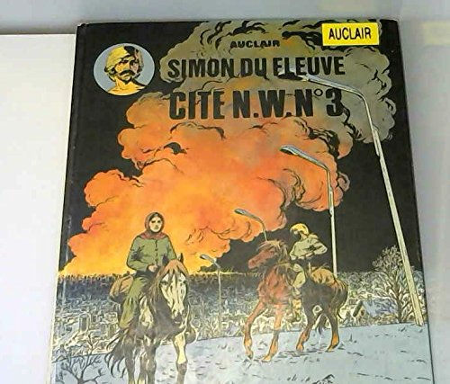 Simon du fleuve. Vol. 5. Cité NW n°3