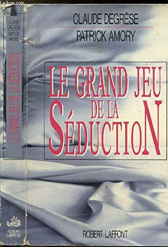 Le Grand jeu de la séduction