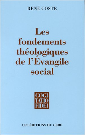 Les fondements théologiques de l'évangile social : la pertinence de la théologie contemporaine pour 