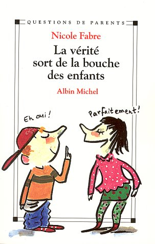 La vérité sort de la bouche des enfants