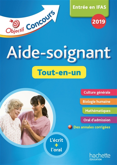 Aide-soignant : tout-en-un, entrée en IFAS 2019 : l'écrit + l'oral