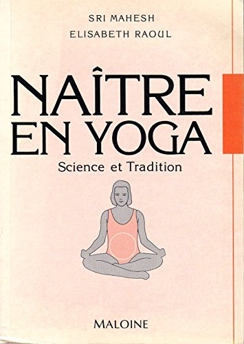 Naître en yoga : science et tradition