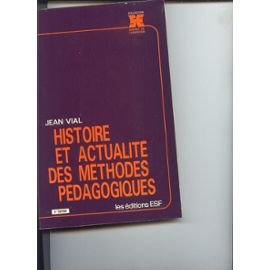 histoire et actualité des méthodes pédagogiques (collection science de l'éducation)