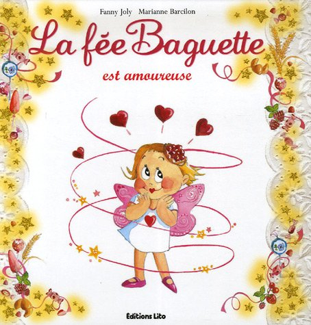 La fée Baguette. Vol. 3. La fée Baguette est amoureuse