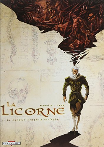 La licorne. Vol. 1. Le dernier temple d'Asclépios