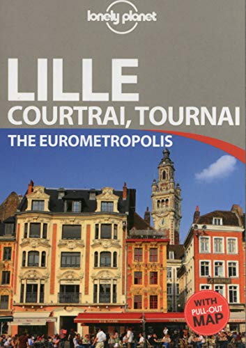 Lille, Courtrai, Tournai : the eurometropolis