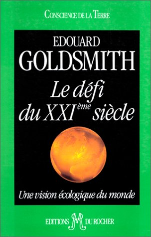 le défi du xxie siècle - edward goldsmith