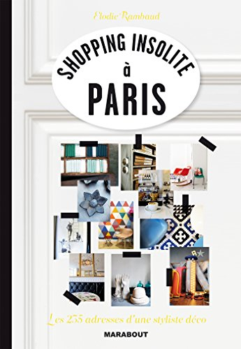 Shopping insolite à Paris : les 235 adresses d'une styliste déco