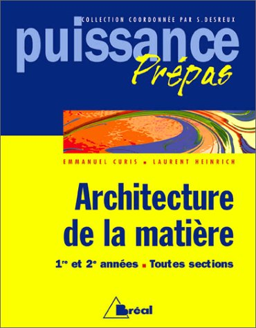 Architecture de la matière : 1re et 2e années, toutes sections : classes préparatoires, premier cycl