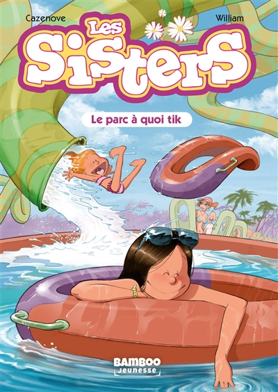 Les sisters. Vol. 2. Le parc à quoi tik