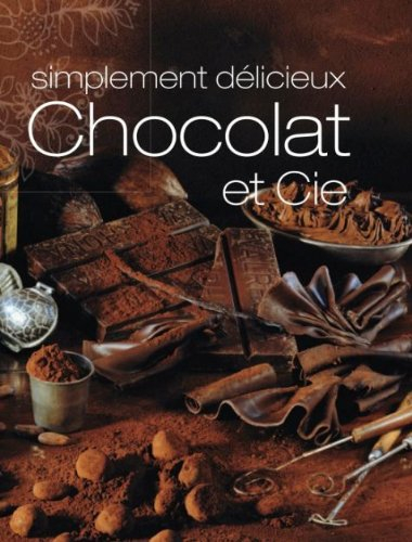 Chocolat et Cie : simplement délicieux