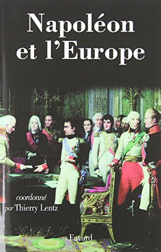 Napoléon et l'Europe : regards d'historiens