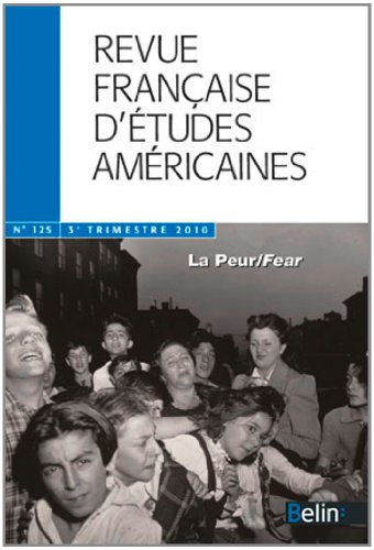 Revue française d'études américaines, n° 125. La peur