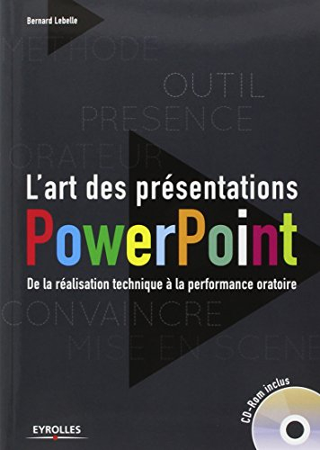 L'art des présentations PowerPoint : de la réalisation technique à la performance oratoire