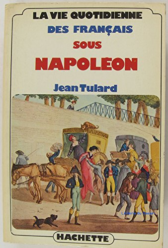 La Vie quotidienne des Français sous Napoléon