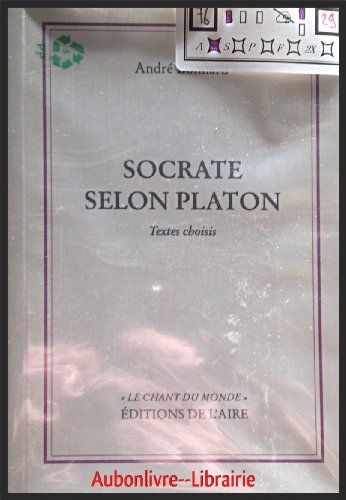 Socrate selon Platon : textes choisis