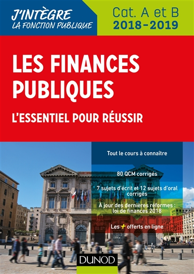 Les finances publiques 2018-2019 : l'essentiel pour réussir, tout-en-un : catégories A, B et C