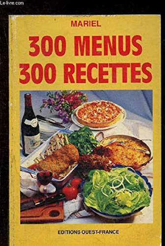 300 menus, 300 recettes