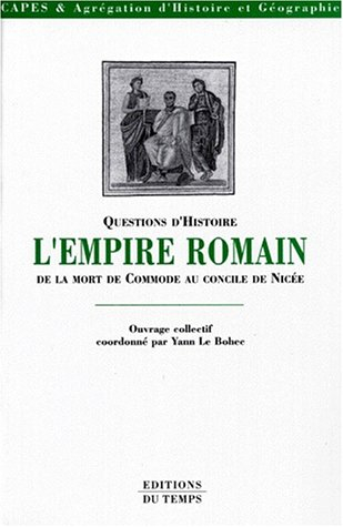 L'Empire romain de la mort de Commode au concile de Nicée