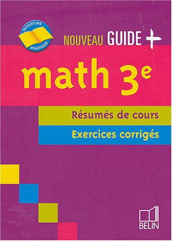 Math 3e : résumés de cours, exercices corrigés