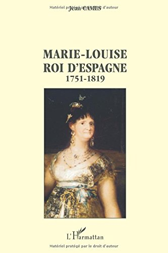 Marie-Louise roi d'Espagne, 1751-1819