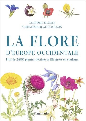 La flore d'Europe occidentale : plus de 2.400 plantes décrites et illustrées en couleurs