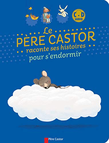 Le Père Castor raconte ses histoires pour s'endormir