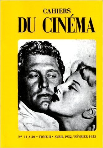 Les Cahiers du cinéma. Vol. 2. N° 11 à 20 : avril 1952 à févr. 1953