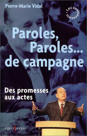 Paroles, paroles... de campagne : des promesses aux actes