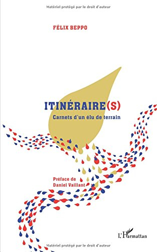 Itinéraire(s) : carnets d'un élu de terrain