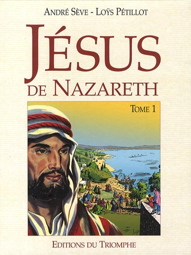 Jésus de Nazareth. Vol. 1