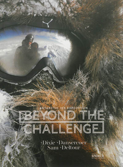 Beyond the challenge : Antarctic ice expedition