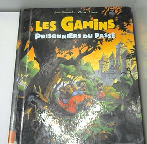Les gamins. Vol. 2. Prisonniers du passé