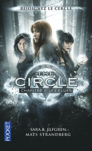 The circle. Vol. 1. Les élues