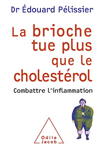 La brioche tue plus que le cholestérol : combattre l'inflammation