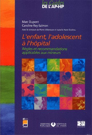 L'enfant, l'adolescent à l'hôpital : règles et recommandations applicables aux mineurs