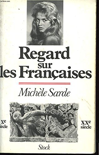 Regard sur les françaises : Xe siècle-XXe siècle