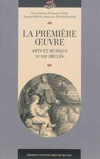 La première oeuvre : arts et musique (XVe-XXIe siècles)