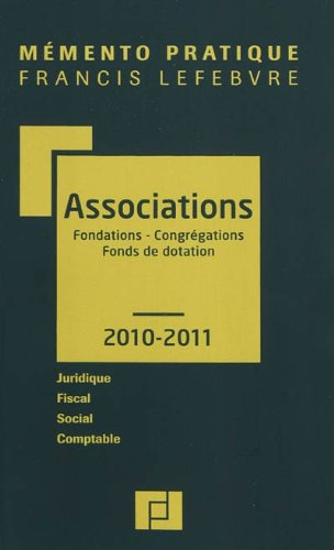 Associations, fondations, congrégations, fonds de dotation : juridique, fiscal, social, comptable