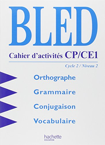 Bled CP, CE1, cycle 2 niveau 2 : orthographe, grammaire, conjugaison vocabulaire : cahier d'activité