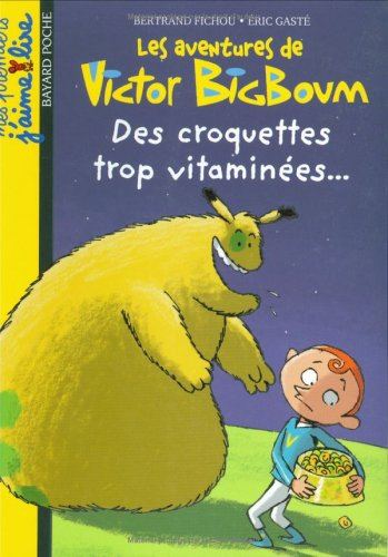 Les aventures de Victor Bigboum. Des croquettes trop vitaminées...