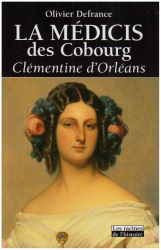 La Médicis des Cobourg, Clémentine d'Orléans