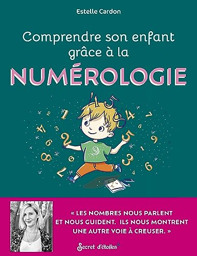 Comprendre son enfant grâce à la numérologie