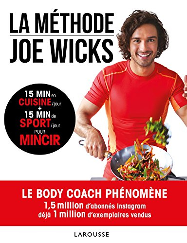 La méthode Joe Wicks : 15 min en cuisine par jour + 15 min de sport par jour pour mincir