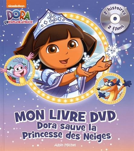 Dora sauve la princesse des neiges : mon livre DVD : 2 histoires, 2 films